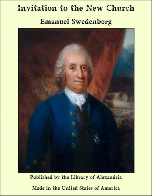 Cover of the book Invitation to the New Church by Emanuel Swedenborg, Library of Alexandria