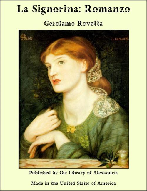Cover of the book La Signorina: Romanzo by Gerolamo Rovetta, Library of Alexandria