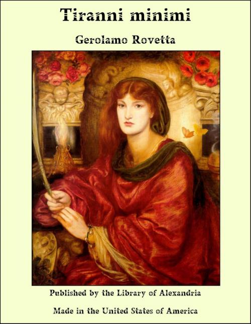 Cover of the book Tiranni minimi by Gerolamo Rovetta, Library of Alexandria