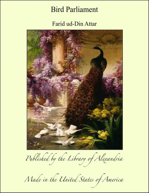 Cover of the book Bird Parliament by Farid ud-Din Attar, Library of Alexandria