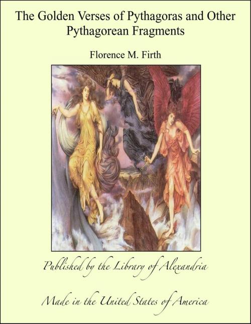 Cover of the book The Golden Verses of Pythagoras and Other Pythagorean Fragments by Florence M. Firth, Library of Alexandria