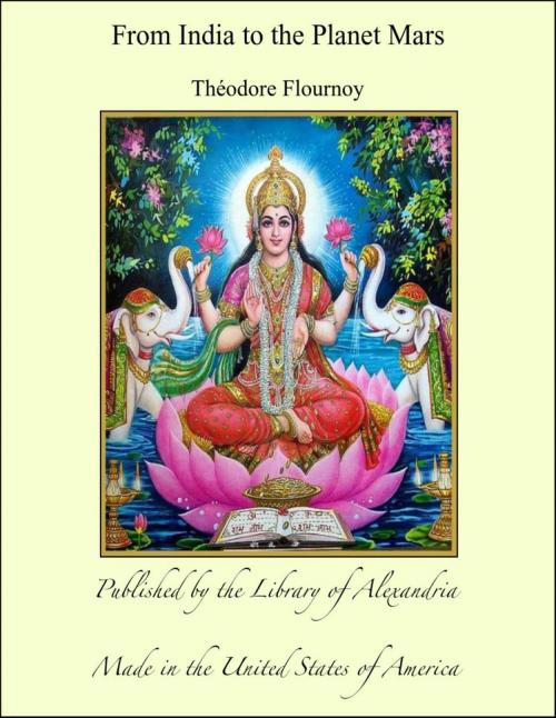 Cover of the book From India to the Planet Mars by Théodore Flournoy, Library of Alexandria