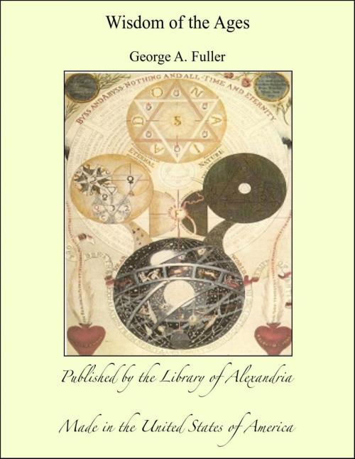 Cover of the book Wisdom of the Ages by George A. Fuller, Library of Alexandria