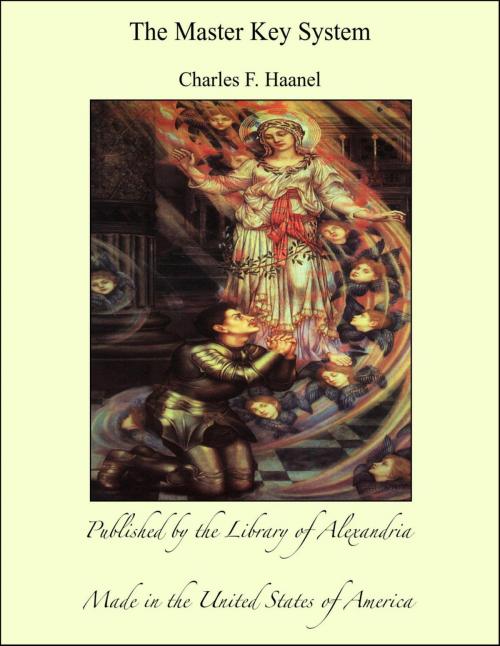 Cover of the book The Master Key System by Charles F. Haanel, Library of Alexandria