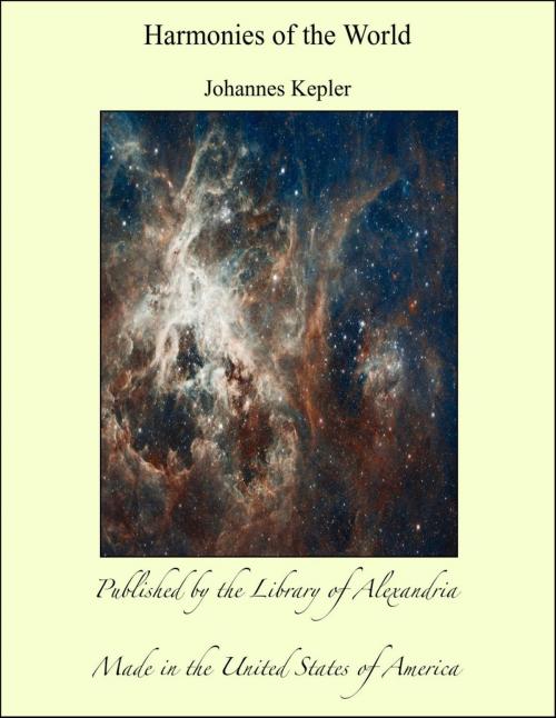 Cover of the book Harmonies of the World by Johannes Kepler, Library of Alexandria