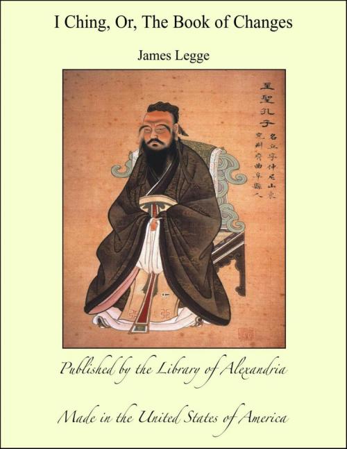 Cover of the book I Ching, Or, The Book of Changes by James Legge, Library of Alexandria