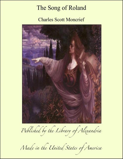 Cover of the book The Song of Roland by Charles Scott Moncrief, Library of Alexandria