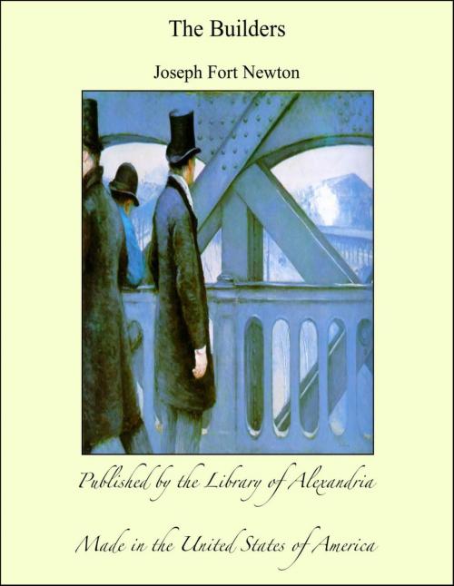 Cover of the book The Builders by Joseph Fort Newton, Library of Alexandria