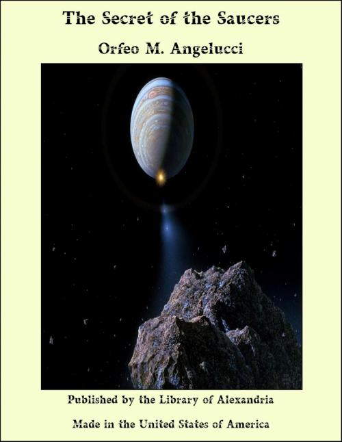 Cover of the book The Secret of the Saucers by Orfeo M. Angelucci, Library of Alexandria
