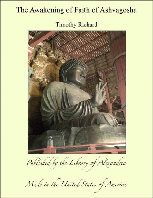Cover of the book The Awakening of Faith of Ashvagosha by Timothy Richard, Library of Alexandria