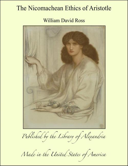 Cover of the book The Nicomachean Ethics of Aristotle by William David Ross, Library of Alexandria