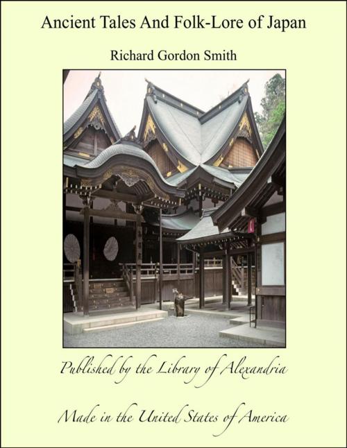 Cover of the book Ancient Tales And Folk-Lore of Japan by Richard Gordon Smith, Library of Alexandria