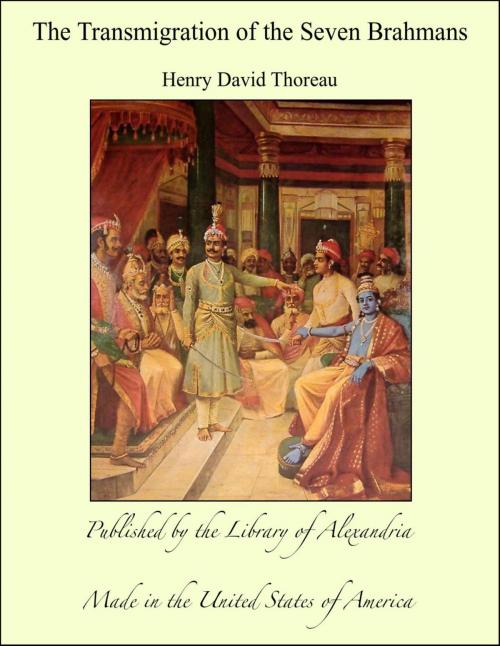 Cover of the book The Transmigration of the Seven Brahmans by Henry David Thoreau, Library of Alexandria