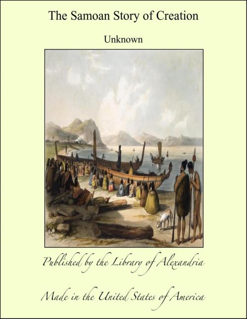 Cover of the book The Samoan Story of Creation by Unknown, Library of Alexandria