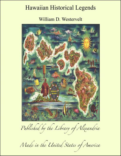Cover of the book Hawaiian Historical Legends by William D. Westervelt, Library of Alexandria