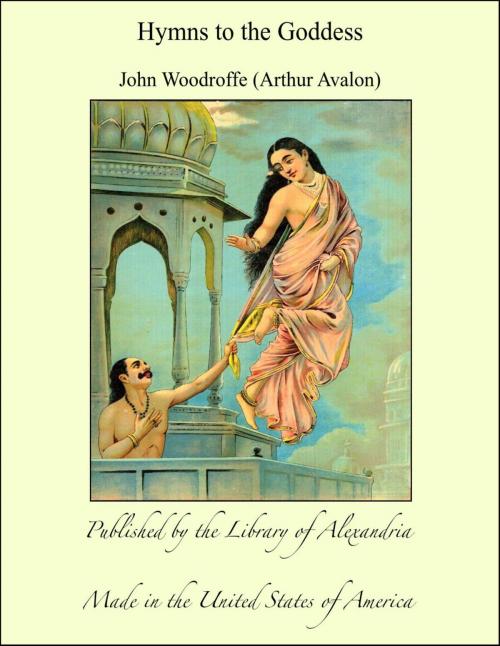 Cover of the book Hymns to the Goddess by John Woodroffe (Arthur Avalon), Library of Alexandria