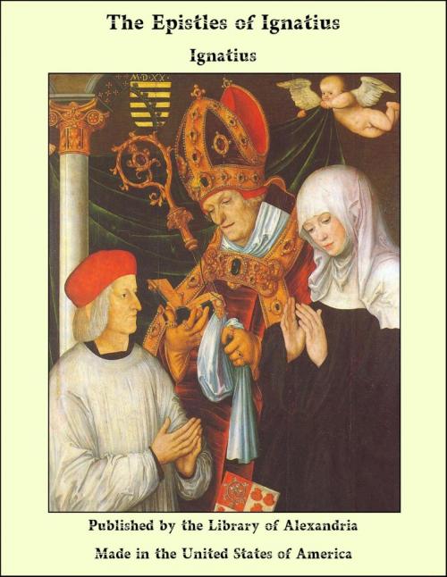 Cover of the book The Epistles of Ignatius by Ignatius, Library of Alexandria