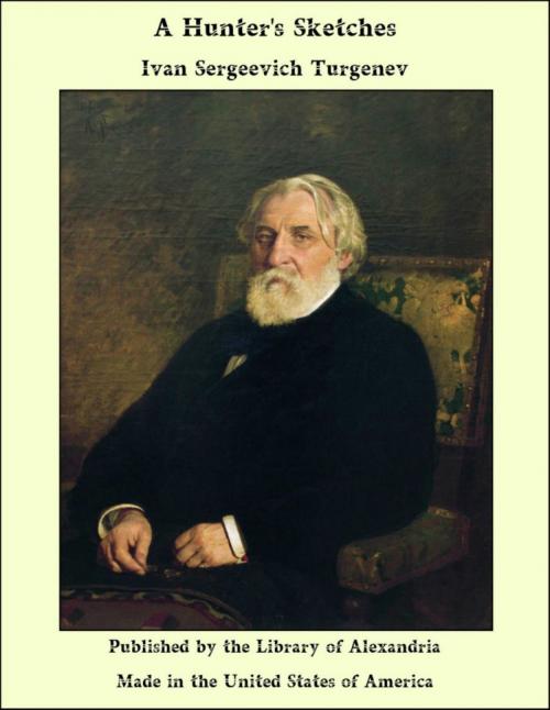 Cover of the book A Hunter's Sketches by Ivan Sergeevich Turgenev, Library of Alexandria