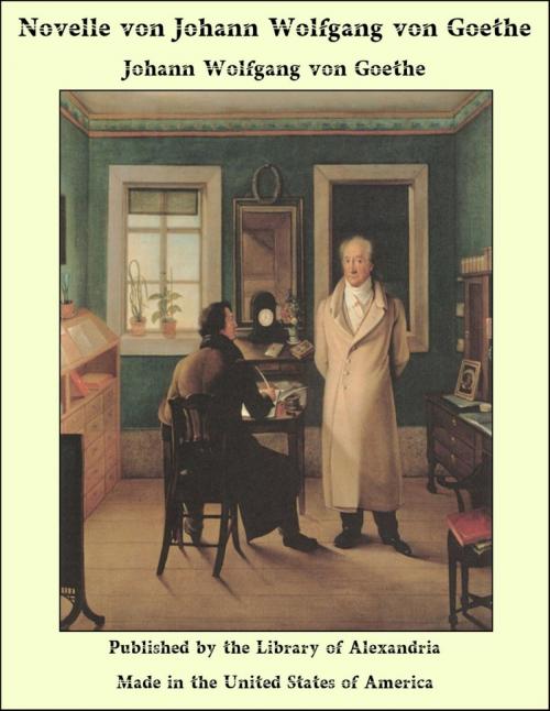 Cover of the book Novelle von Johann Wolfgang von Goethe by Johann Wolfgang von Goethe, Library of Alexandria