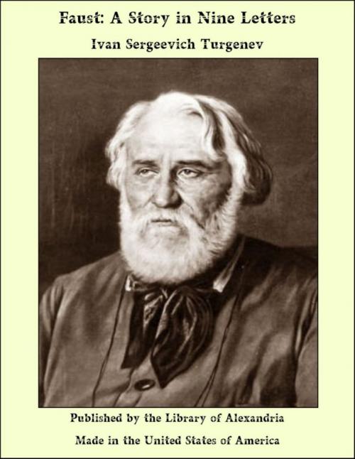 Cover of the book Faust: A Story in Nine Letters by Ivan Sergeevich Turgenev, Library of Alexandria