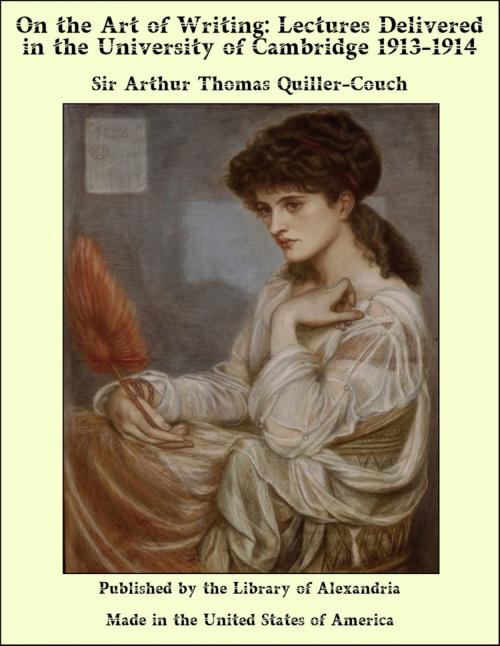Cover of the book On the Art of Writing: Lectures Delivered in the University of Cambridge 1913-1914 by Sir Arthur Thomas Quiller-Couch, Library of Alexandria
