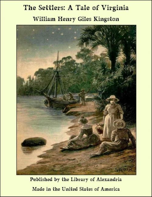 Cover of the book The Settlers: A Tale of Virginia by William Henry Giles Kingston, Library of Alexandria