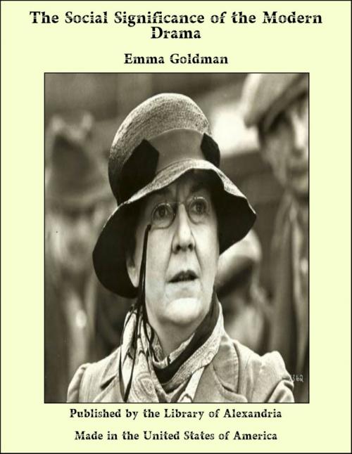 Cover of the book The Social Significance of the Modern Drama by Emma Goldman, Library of Alexandria