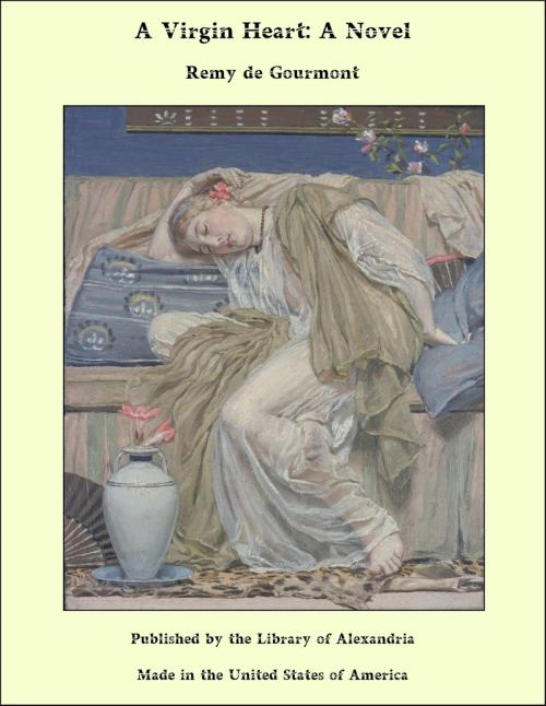 Cover of the book A Virgin Heart: A Novel by Remy de Gourmont, Library of Alexandria