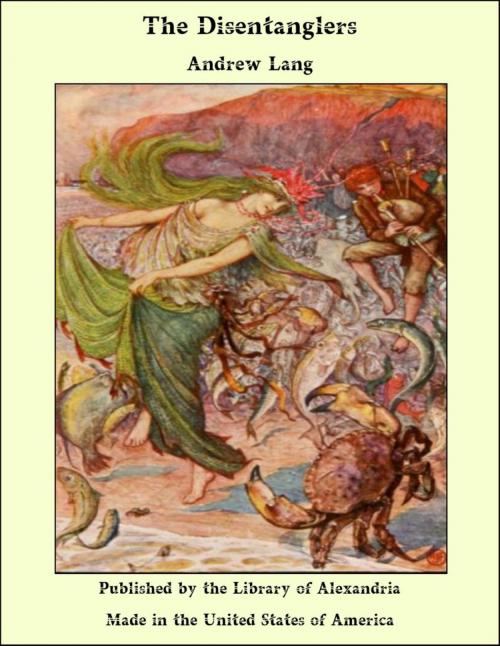 Cover of the book The Disentanglers by Andrew Lang, Library of Alexandria