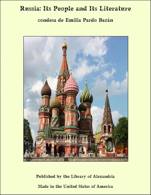 Cover of the book Russia: Its People and Its Literature by condesa de Emilia Pardo Bazán, Library of Alexandria
