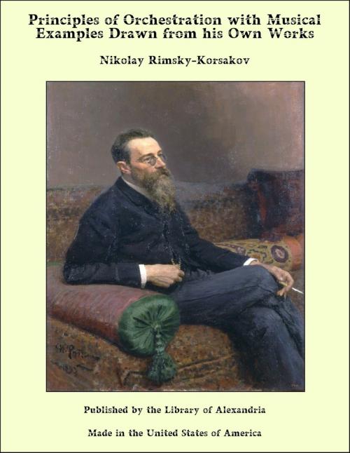 Cover of the book Principles of Orchestration with Musical Examples Drawn from his Own Works by Nikolay Rimsky-Korsakov, Library of Alexandria