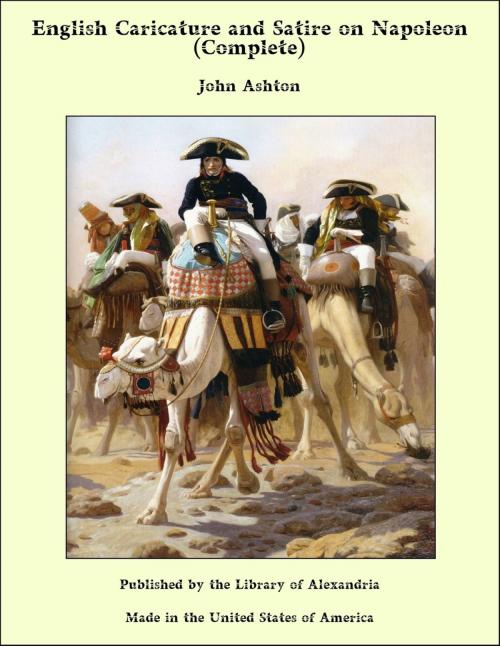 Cover of the book English Caricature and Satire on Napoleon (Complete) by John Ashton, Library of Alexandria