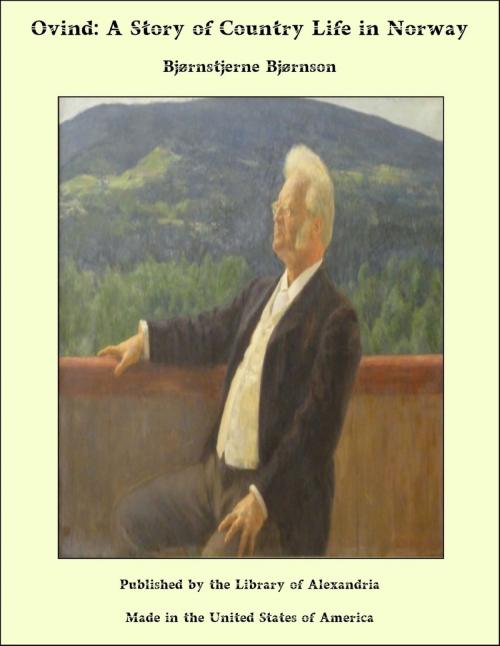 Cover of the book Ovind: A Story of Country Life in Norway by Bjørnstjerne Bjørnson, Library of Alexandria