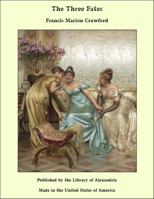 Cover of the book The Three Fates by Francis Marion Crawford, Library of Alexandria