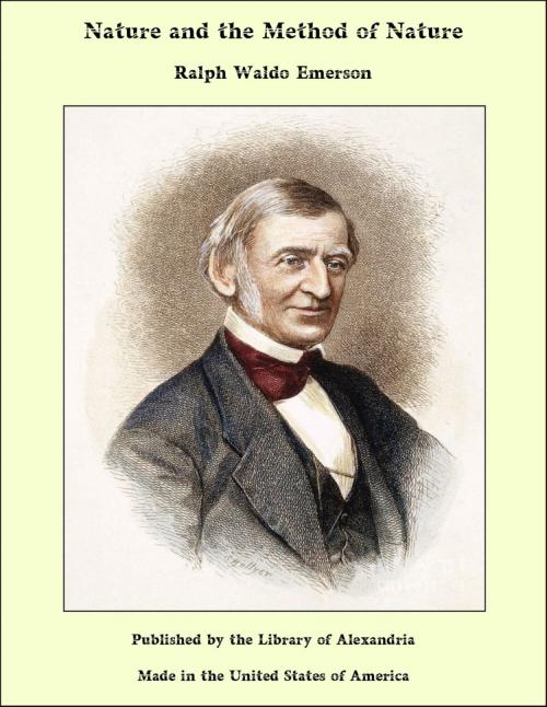 Cover of the book Nature and the Method of Nature by Ralph Waldo Emerson, Library of Alexandria
