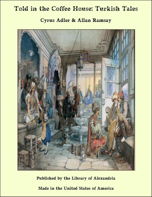 Cover of the book Told in the Coffee House: Turkish Tales by Cyrus Adler & Allan Ramsay, Library of Alexandria