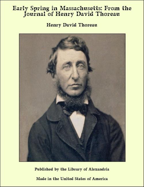 Cover of the book Early Spring in Massachusetts: From the Journal of Henry David Thoreau by Henry David Thoreau, Library of Alexandria