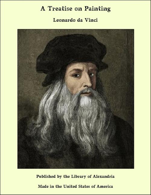Cover of the book A Treatise on Painting by Leonardo da Vinci, Library of Alexandria