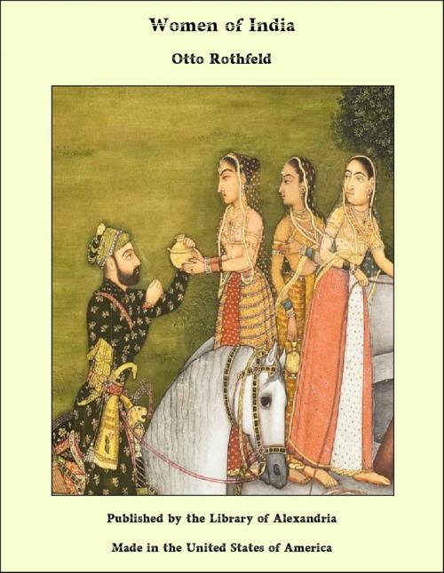 Cover of the book Women of India by Otto Rothfeld, Library of Alexandria