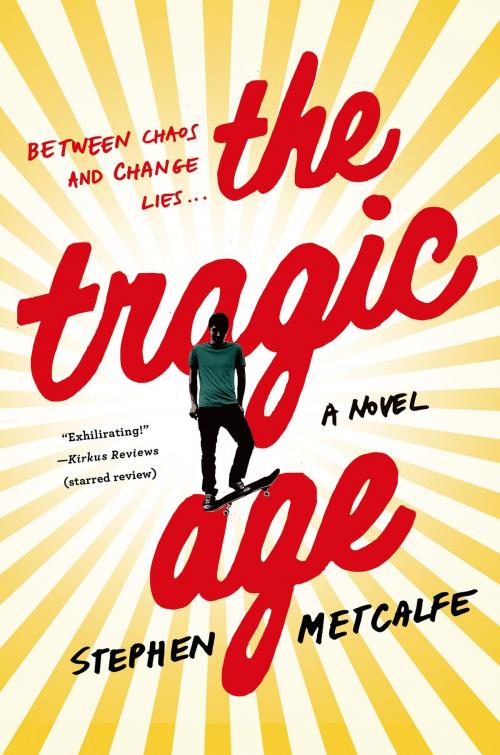 Cover of the book The Tragic Age by Stephen Metcalfe, St. Martin's Press