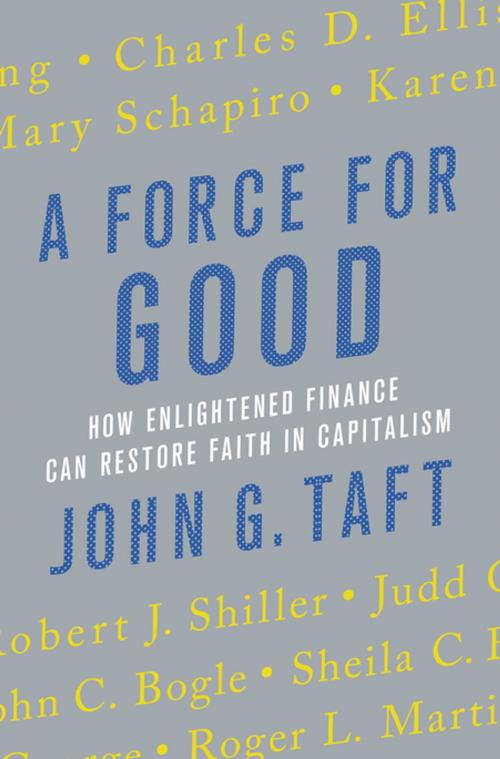 Cover of the book A Force for Good by John G. Taft, St. Martin's Press