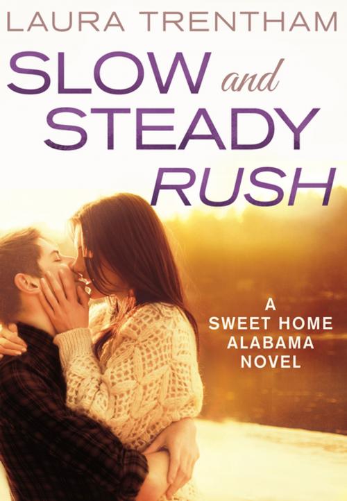 Cover of the book Slow and Steady Rush by Laura Trentham, St. Martin's Press