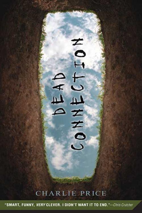 Cover of the book Dead Connection by Charlie Price, Roaring Brook Press