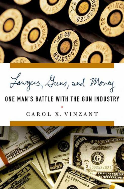 Cover of the book Lawyers, Guns, and Money by Carol X. Vinzant, St. Martin's Press
