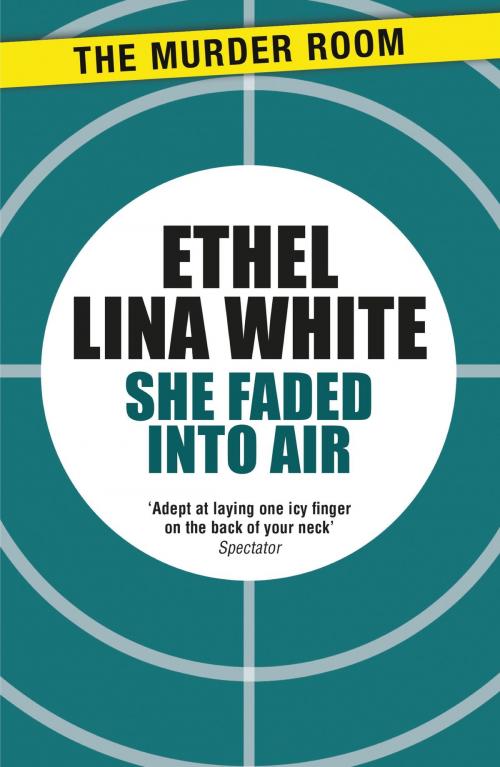 Cover of the book She Faded into Air by Ethel Lina White, Orion Publishing Group