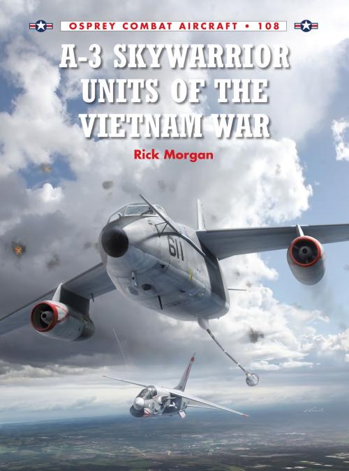 Cover of the book A-3 Skywarrior Units of the Vietnam War by Rick Morgan, Bloomsbury Publishing