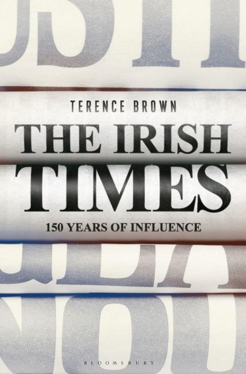 Cover of the book The Irish Times by Professor Terence Brown, Bloomsbury Publishing