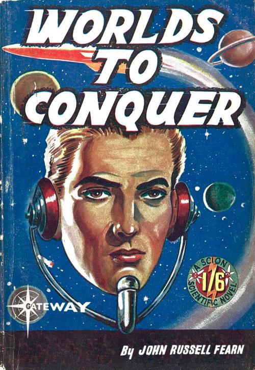 Cover of the book Worlds To Conquer by John Russell Fearn, Vargo Statten, Orion Publishing Group