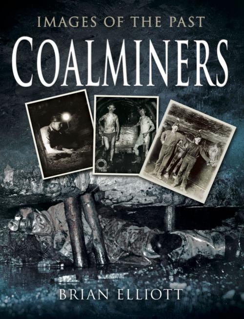 Cover of the book Coal Miners by Brian Elliot, Pen and Sword