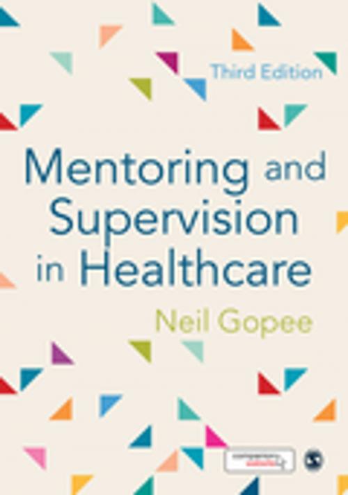 Cover of the book Mentoring and Supervision in Healthcare by Neil Gopee, SAGE Publications